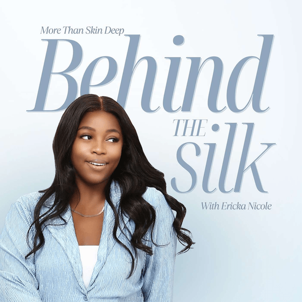 Behind The Silk:  A Self Care Journey
