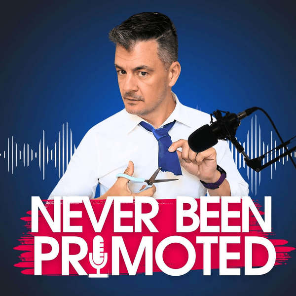 Never Been Promoted | Unleash Your Entrepreneur