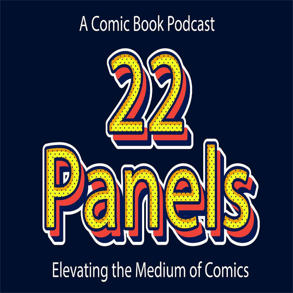 22 Panels - A Comic Book Podcast