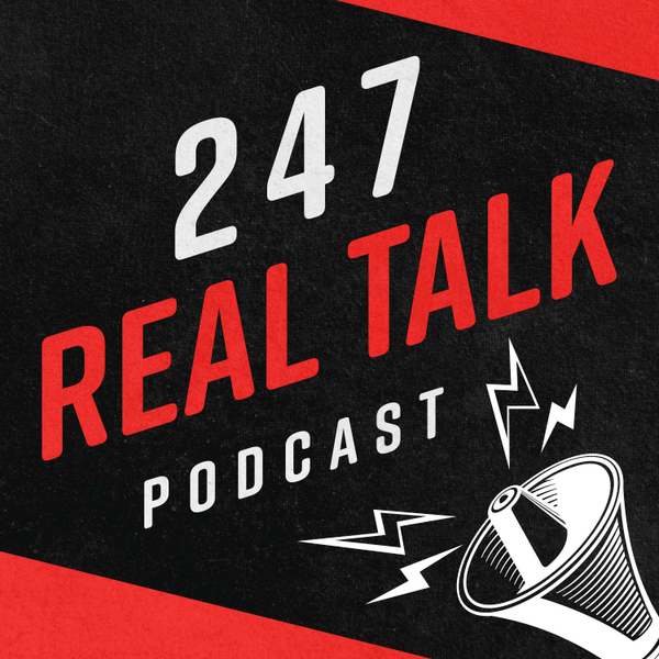 247 Real Talk