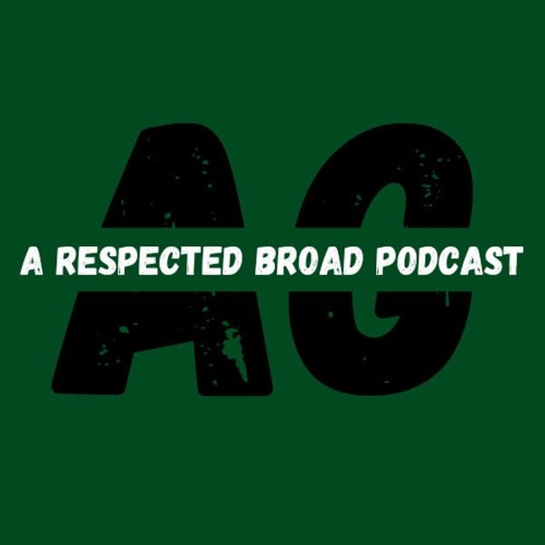 A Respected Broad Podcast
