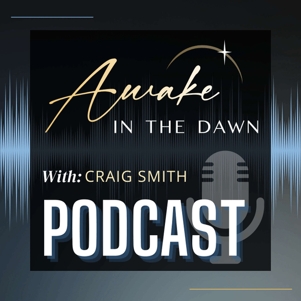 Awake In The Dawn Daily Devotional Podcast