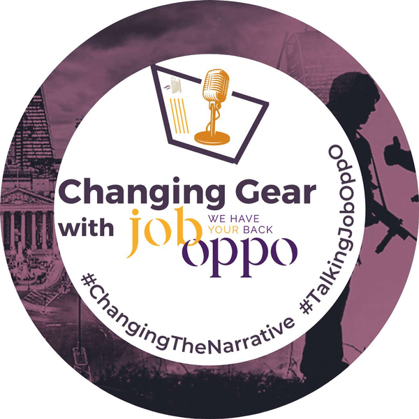 CHANGING GEAR  with JobOppO