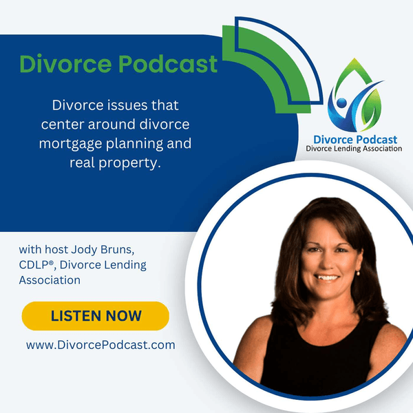 Divorce Podcast with the Divorce Lending Association