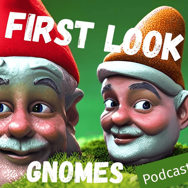 First Look Gnomes