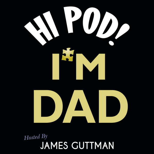 Hi Pod! I'm Dad.