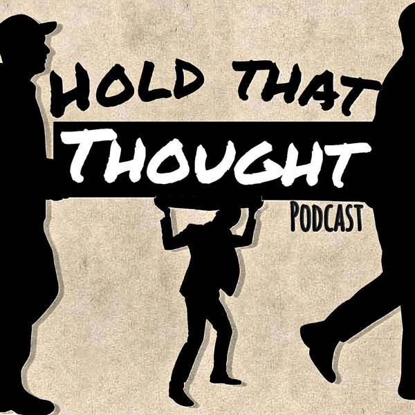 Hold That Thought