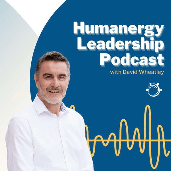 Humanergy Leadership Podcast