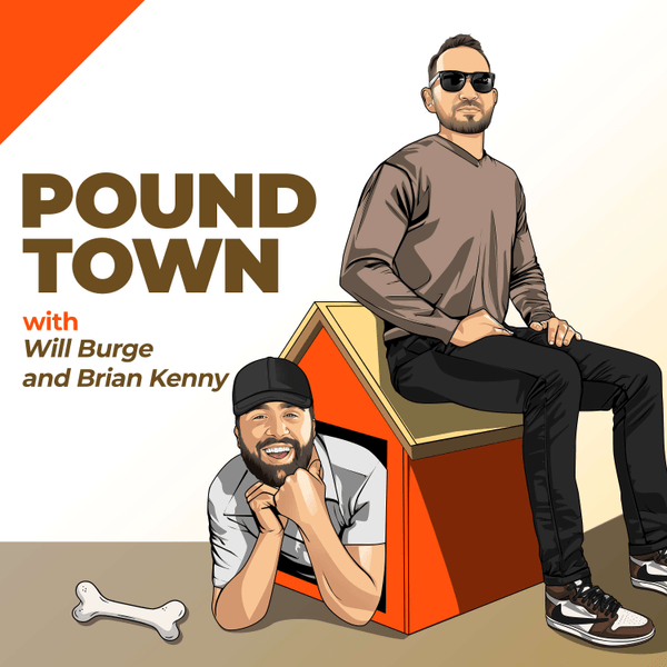 Pound Town with Will Burge & Brian Kenny