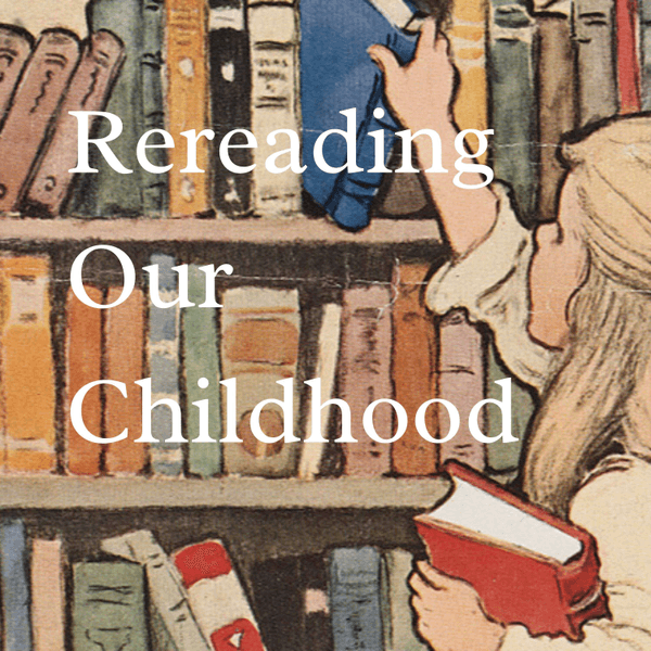 Rereading Our Childhood