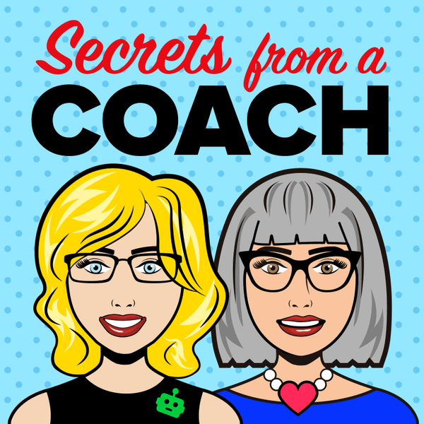 Secrets From a Coach -  Debbie Green & Laura Thomson's Podcast