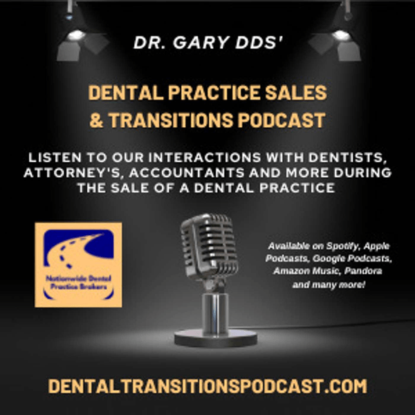 Selling A Dental Practice With Dr. Gary DDS
