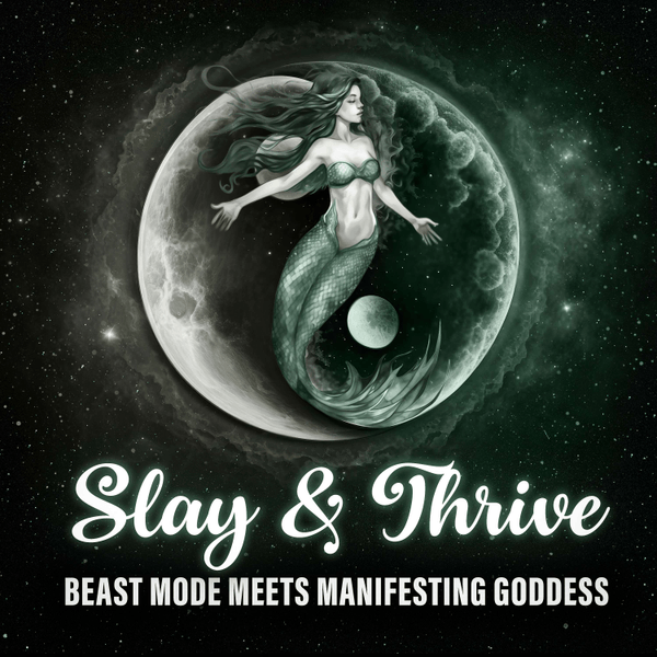 Slay & Thrive: Beast Mode Meets Manifesting Goddess