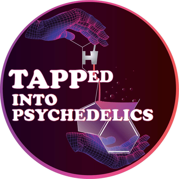 Tapped Into Psychedelics