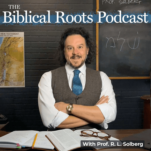 The Biblical Roots Podcast