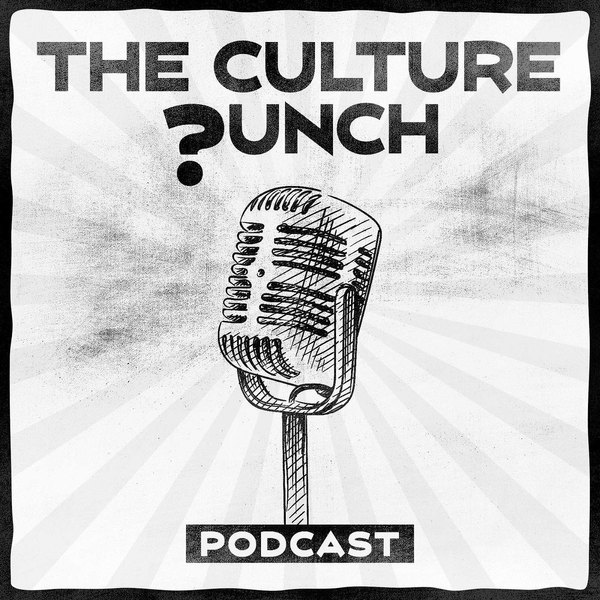 The Culture Punch Podcast
