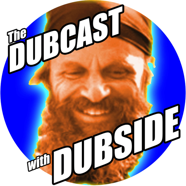 The Dubcast With Dubside