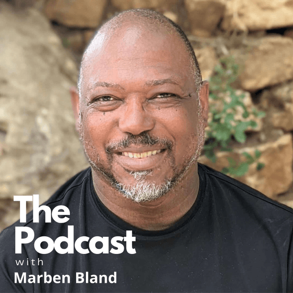 The Podcast With Marben Bland