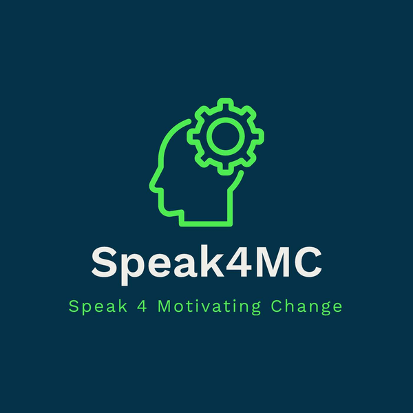 The Speak 4 Motivating Change Podcast