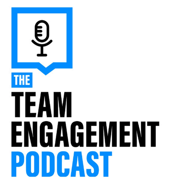 The Team Engagement Podcast