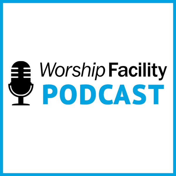 Worship Facility Podcast